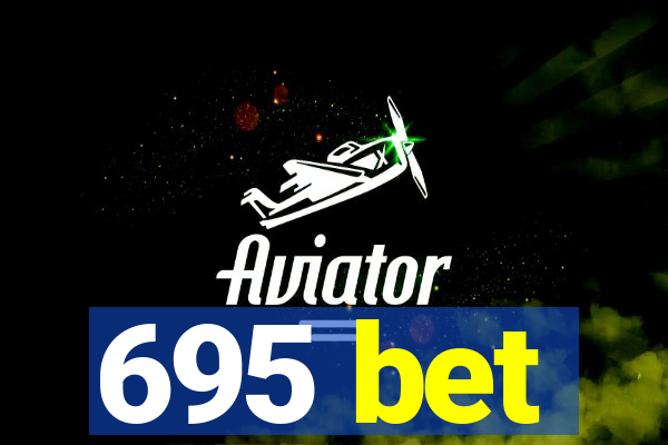 695 bet